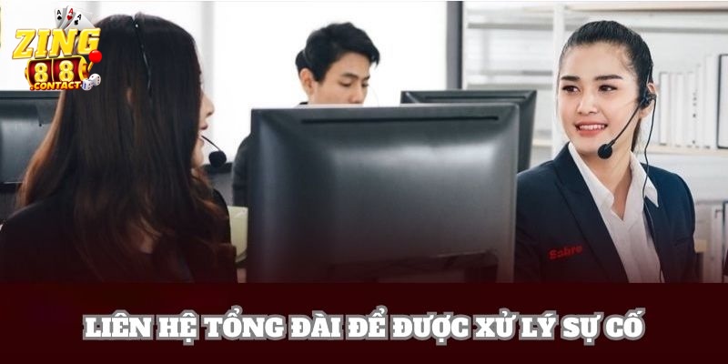 Thành viên gặp sự cố đăng nhập hãy liên hệ cho tổng đài