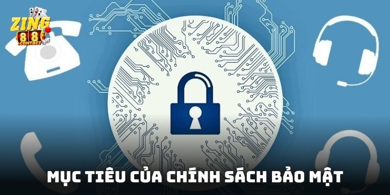 Mục tiêu của chính sách bảo mật cho thành viên hoạt động