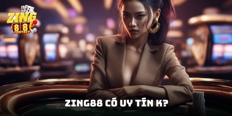 Zing88 có uy tín k